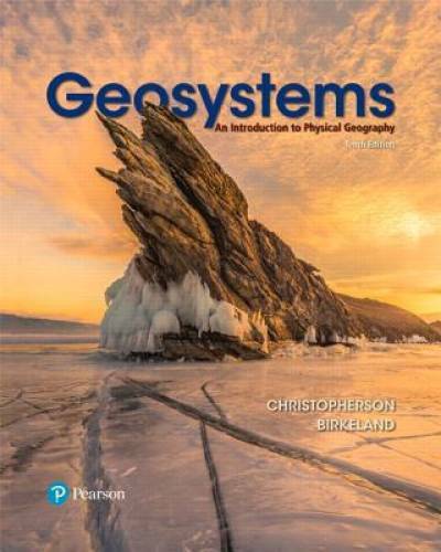 Geosystems: An Introduction to Physical Geography (10th Edition) – GOOD