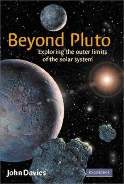 Beyond Pluto : Exploring the Outer Limits of the Solar System Joh