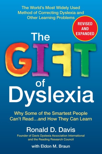 The Gift of Dyslexia Revised and Expanded by Ronald D. Davis PAPERBACK