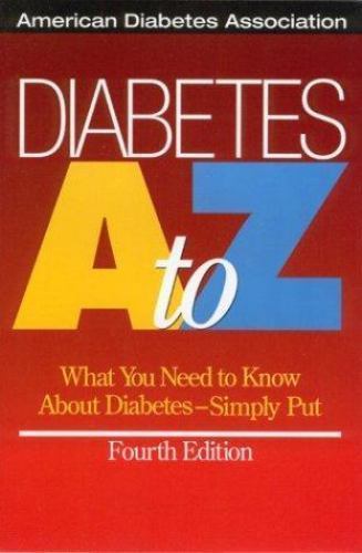 Diabetes A to Z : What You Need to Know About Diabetes–Simply Put – GOOD