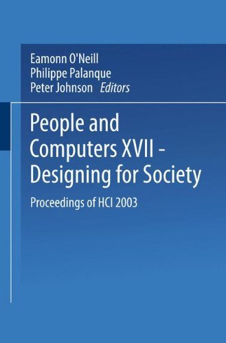 People and Computers XVII – Designing for Socie, O’Neill, Palanque, Johnson-,