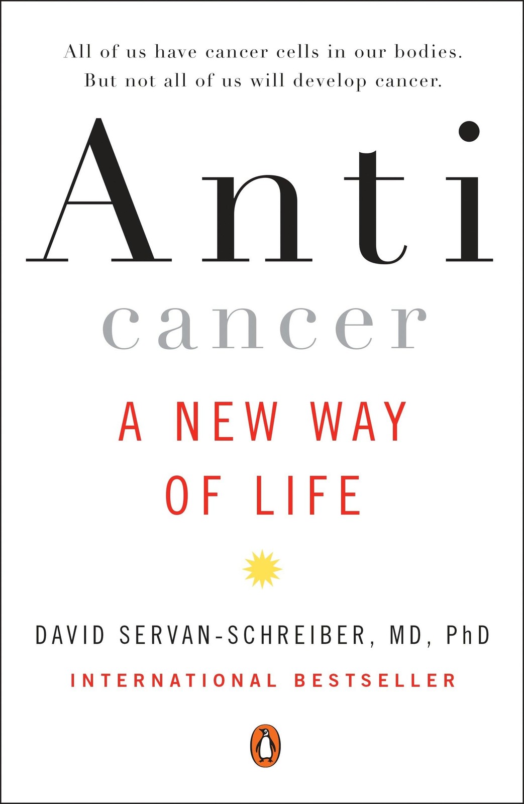 Anticancer: A New Way of Life – paperback Servan-Schreiber MD PhD, David