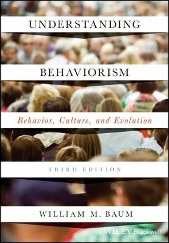 Understanding Behaviorism 3e P by William M Baum: New