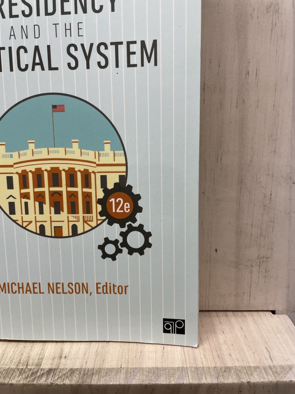 The Presidency and the Political System by Michael Nelson 12E 2020 Paperback