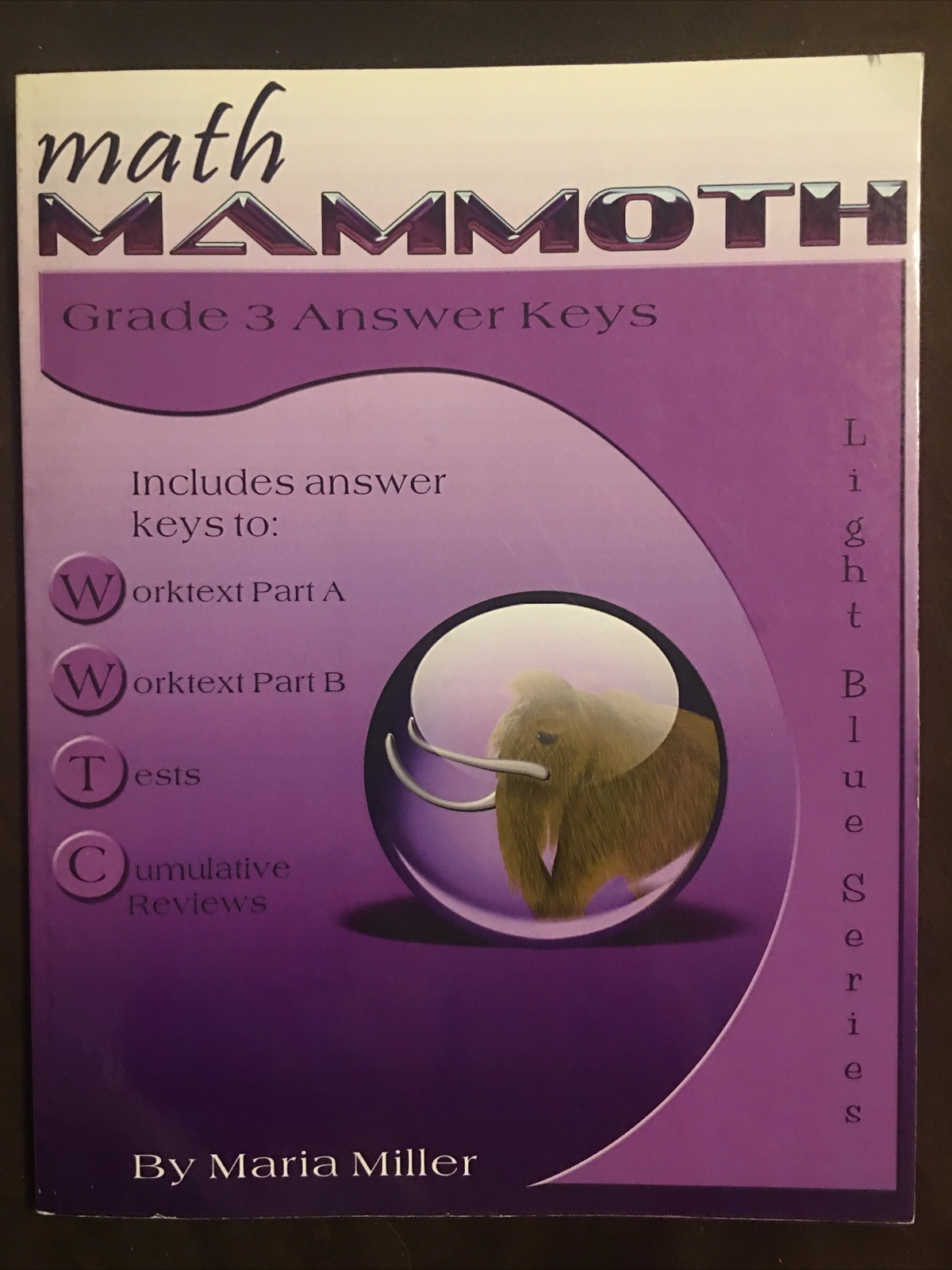 Math Mammoth Grade 3 Answer Keys. Light Blue Series, 2012