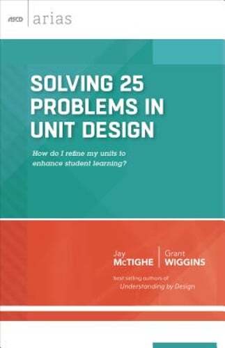 Solving 25 Problems in Unit Design: How Do I Refine My Units to Enhance Student