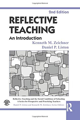 REFLECTIVE TEACHING (REFLECTIVE TEACHING AND THE SOCIAL By Kenneth M. Zeichner