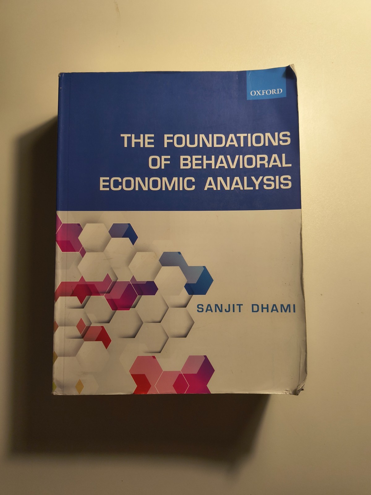 Foundations of Behavioral Economic Analysis by Sanjit Dhami (2017, Trade…