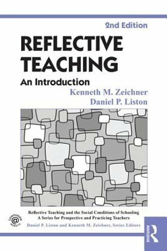 Reflective Teaching: An Introduction by Kenneth M Zeichner: New