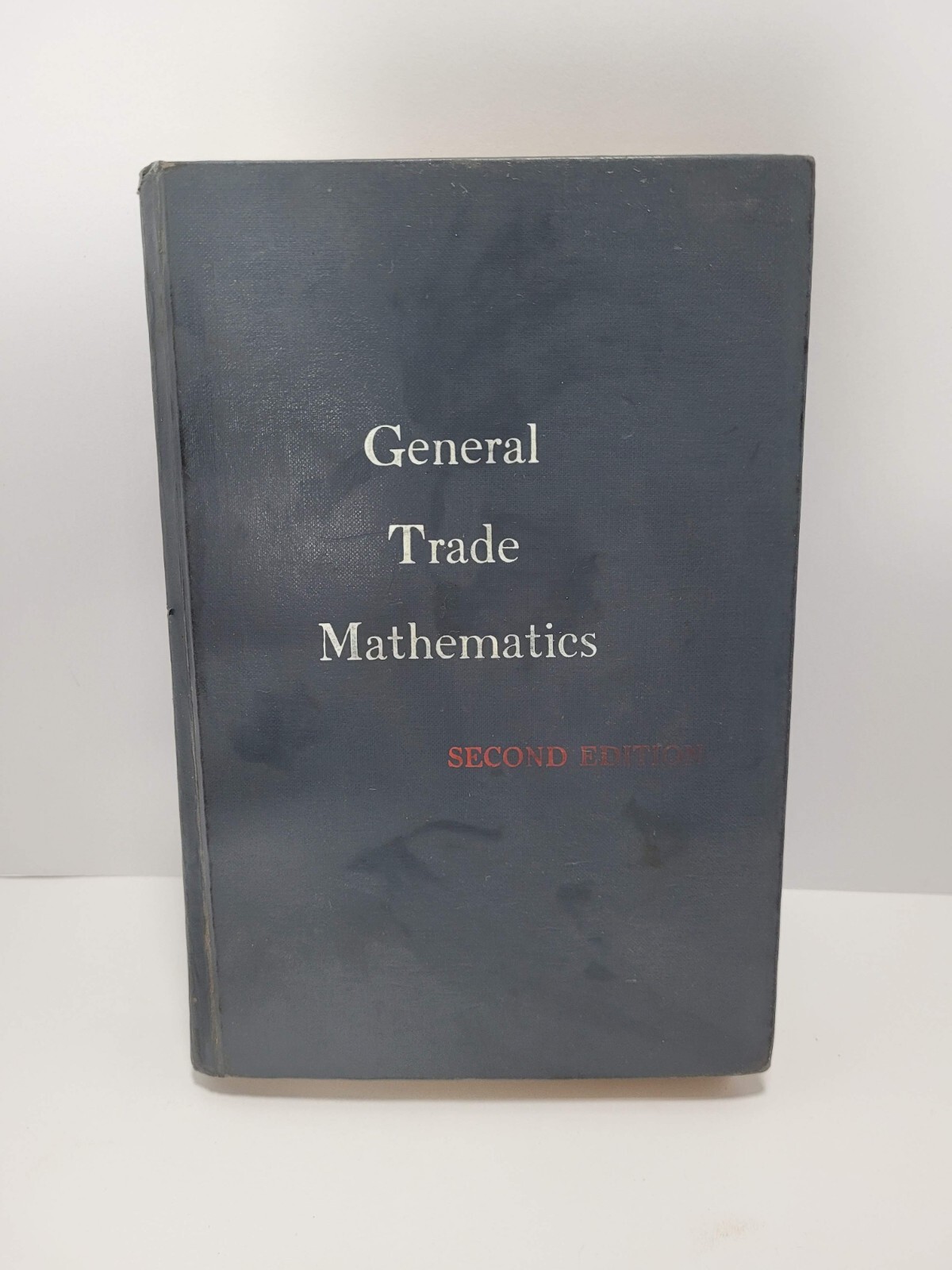 General Trade Mathematics/Edwin P. VanLeuven, B.S./2nd Edition/1942,1952 *
