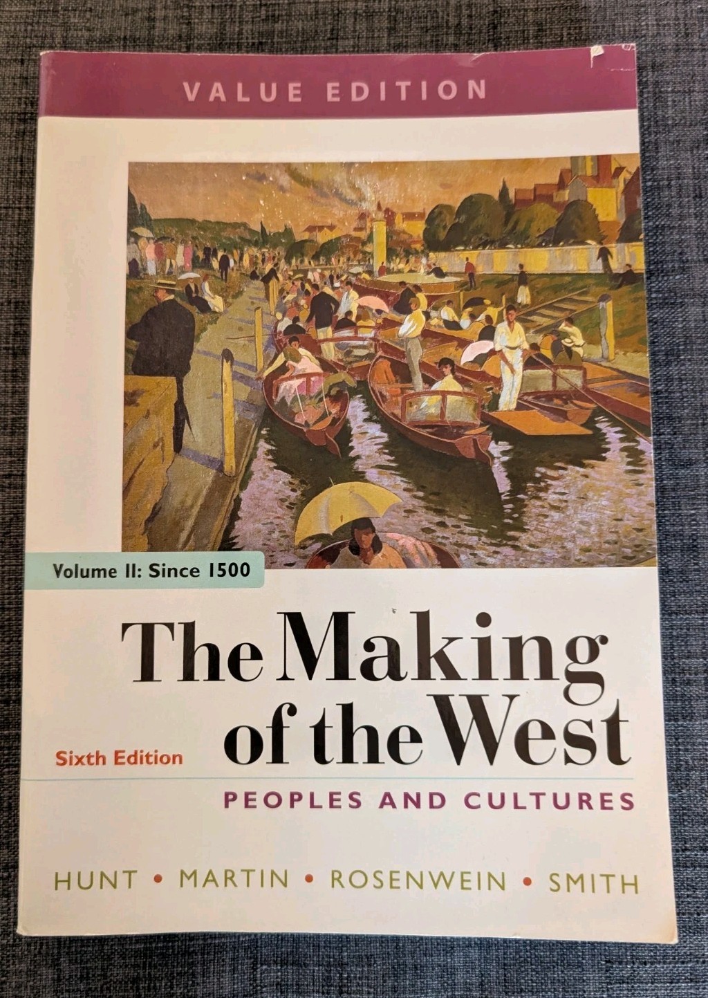 Making of the West Volume 1 Lynn Hunt History World Civilization College Text