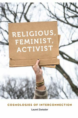 Religious, Feminist, Activist: Cosmologies of Interconnection (Anthropology of C