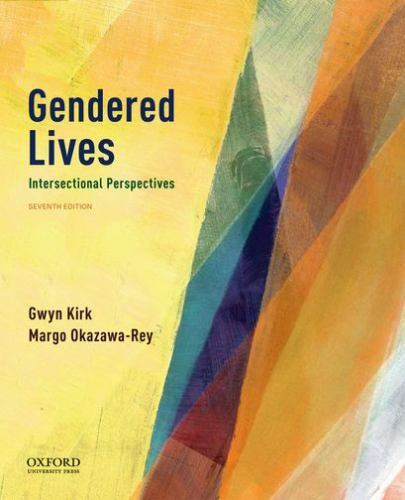 Gendered Lives: Intersectional Perspectives by Kirk, Gwyn; Okazawa-Rey, Margo