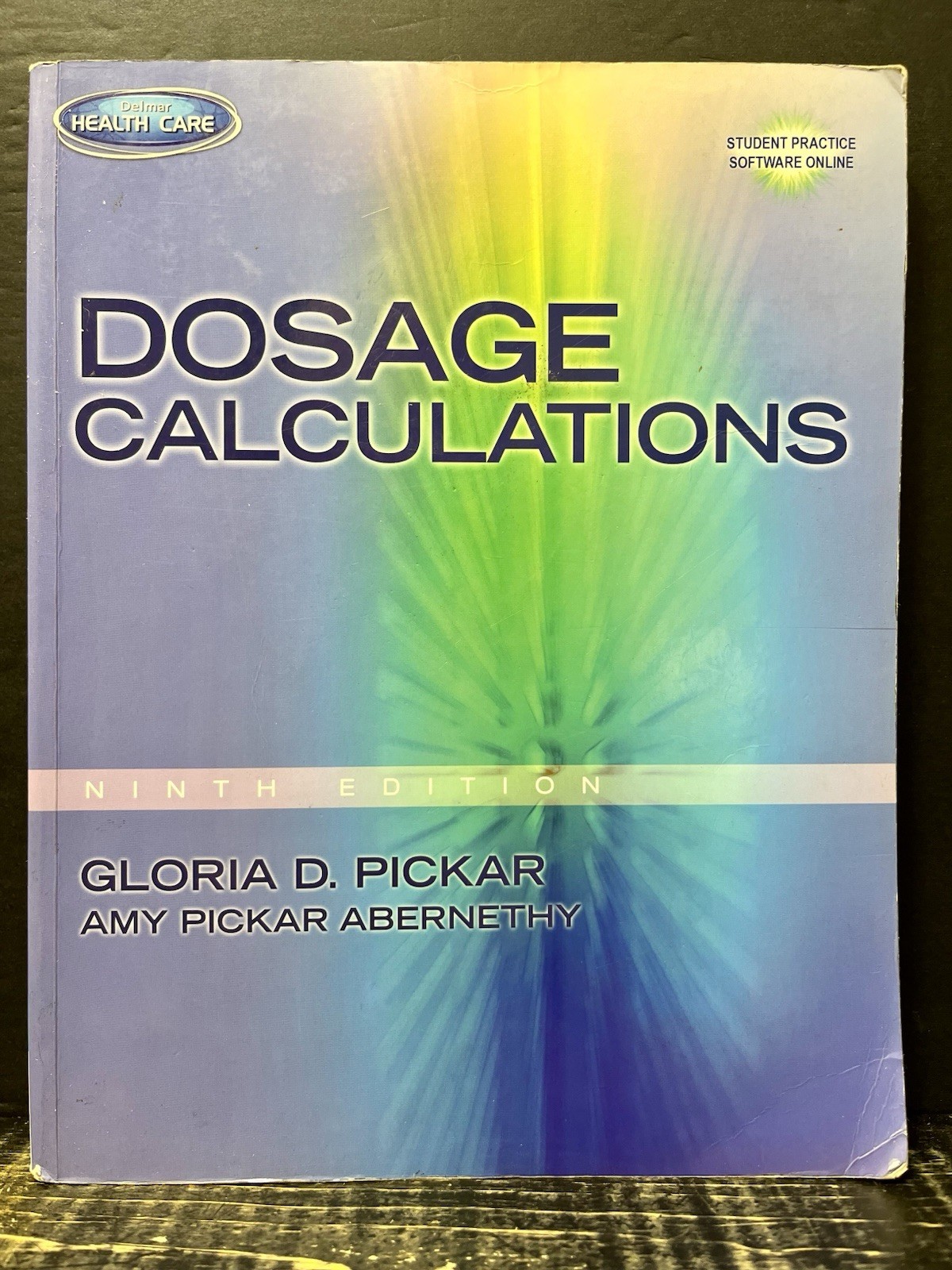 Dosage Calculations by Gloria Pickar 2013 Sftcvr Very Good A2