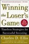 Winning the Loser’s Game: Timeless Strategies for Successful Investing