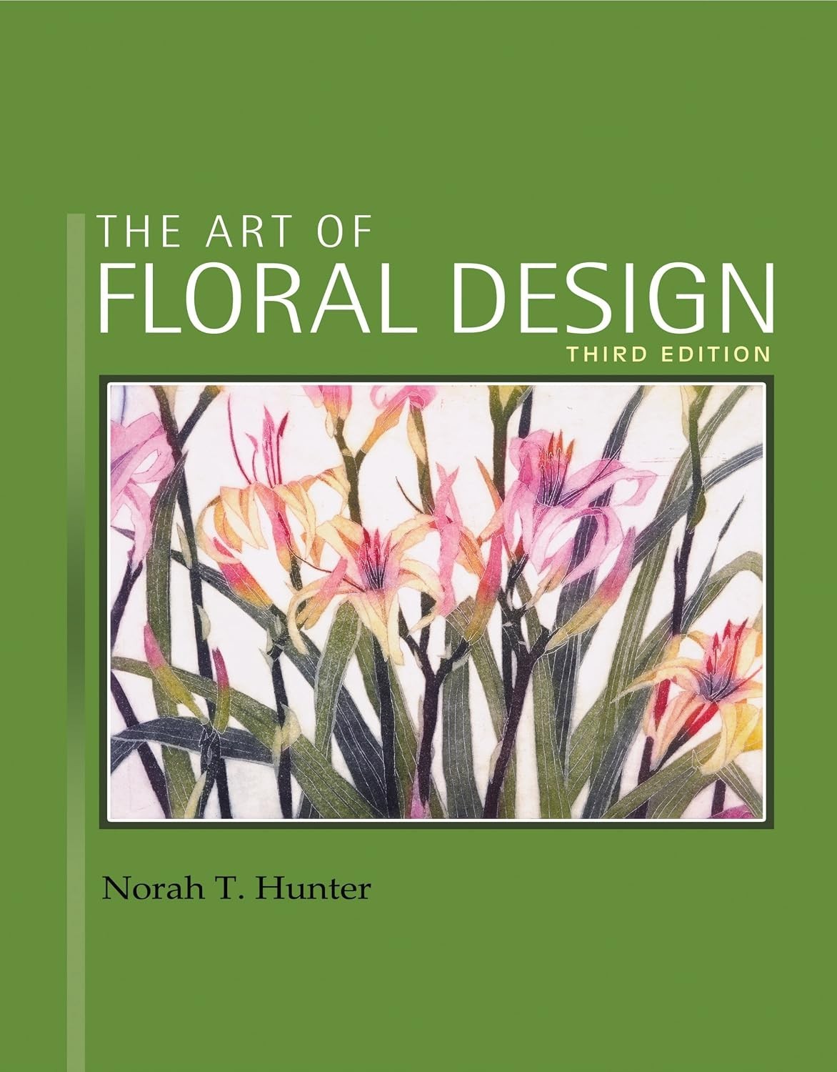 The Art of Floral Design by Norah T Hunter HB Third Edition EXCELLENT