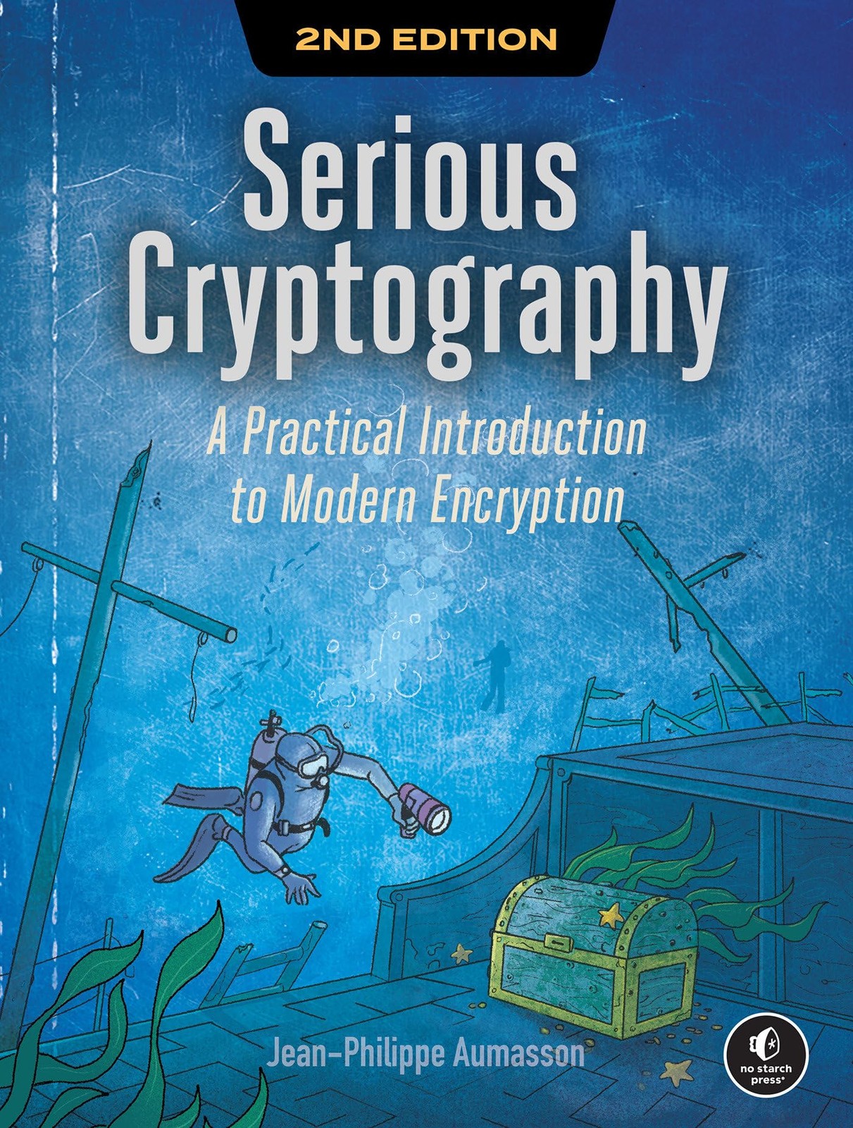 Serious Cryptography, 2nd Edition: A Practical Introduction to Modern Encryp…