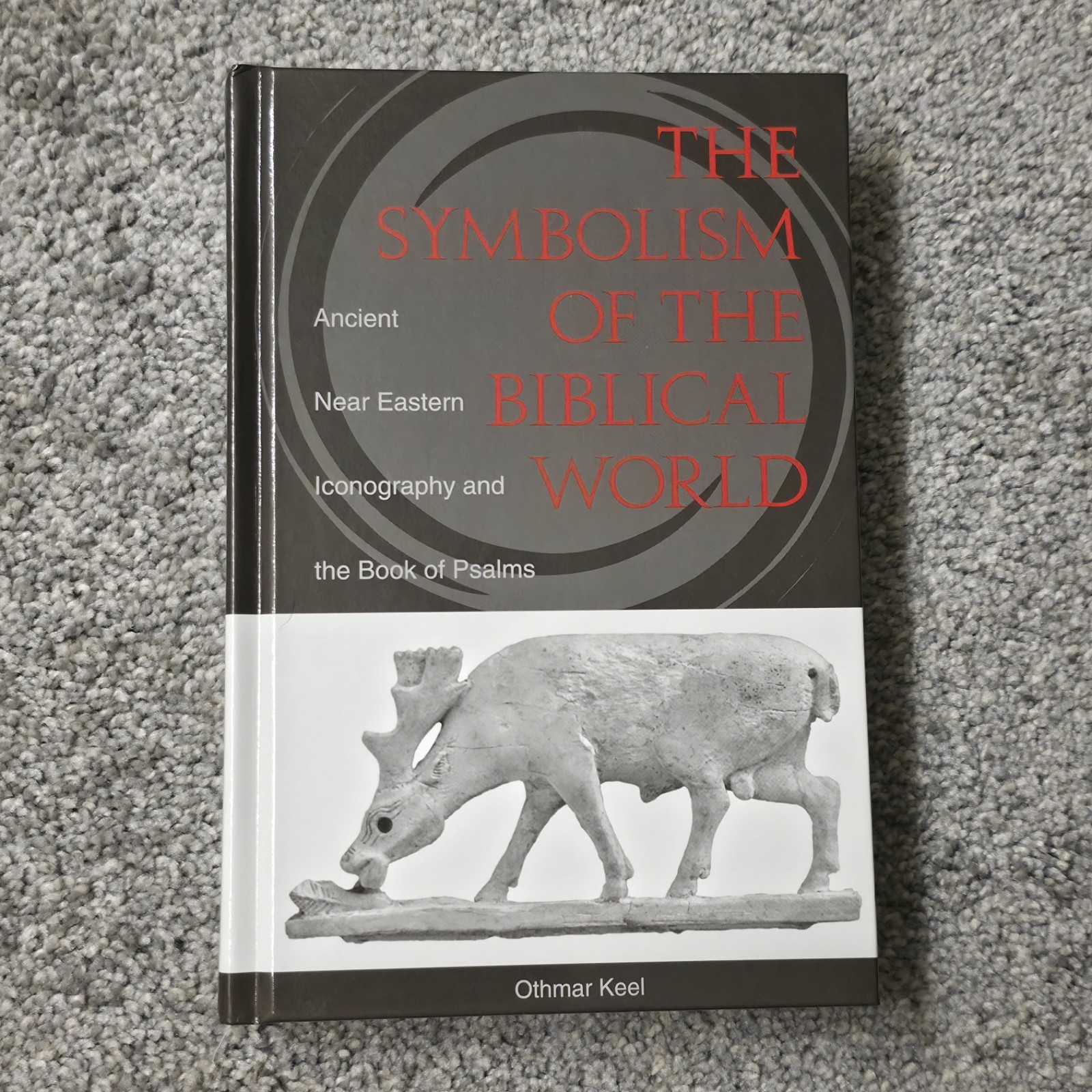 The Symbolism of the Biblical World: Ancient Near Eastern Iconography and the…