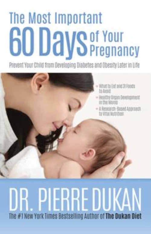 The Most Important 60 Days of Your Pregnancy : Prevent Your Child