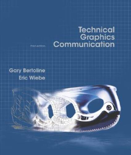 Technical Graphics Communication, 3rd edition – Hardcover – ACCEPTABLE