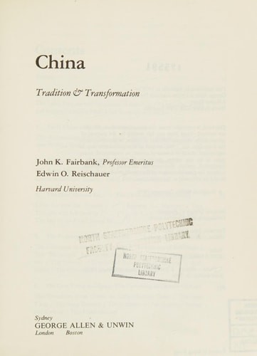 China: Tradition and Transformation, Reischauer, Edwin O.,Fairbank, John King, G