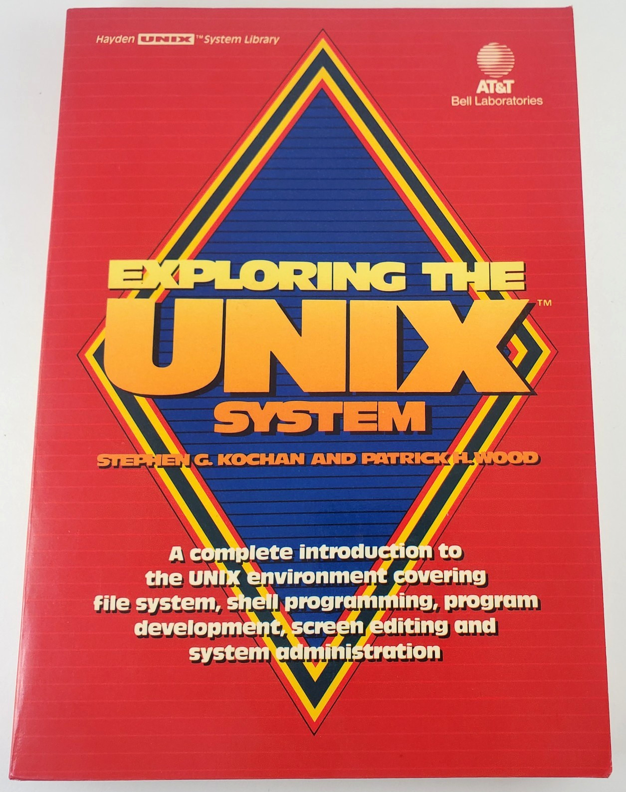 Exploring the UNIX System by Stephen G Kochan and Patrick H Wood Hayden