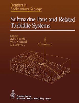 Submarine Fans and Related Turbidite Systems (Frontiers in Sedimentary Geolo…