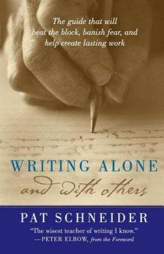 Writing Alone and with Others – Elbow, Peter,Schneider, Pat