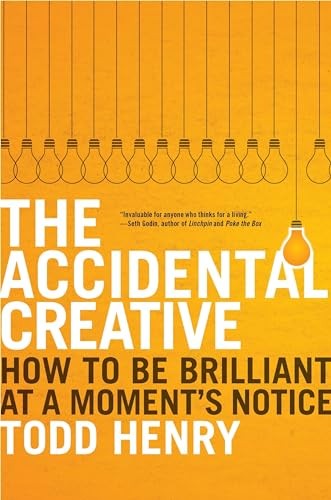 The Accidental Creative: How To Be Bril…, Henry, Todd