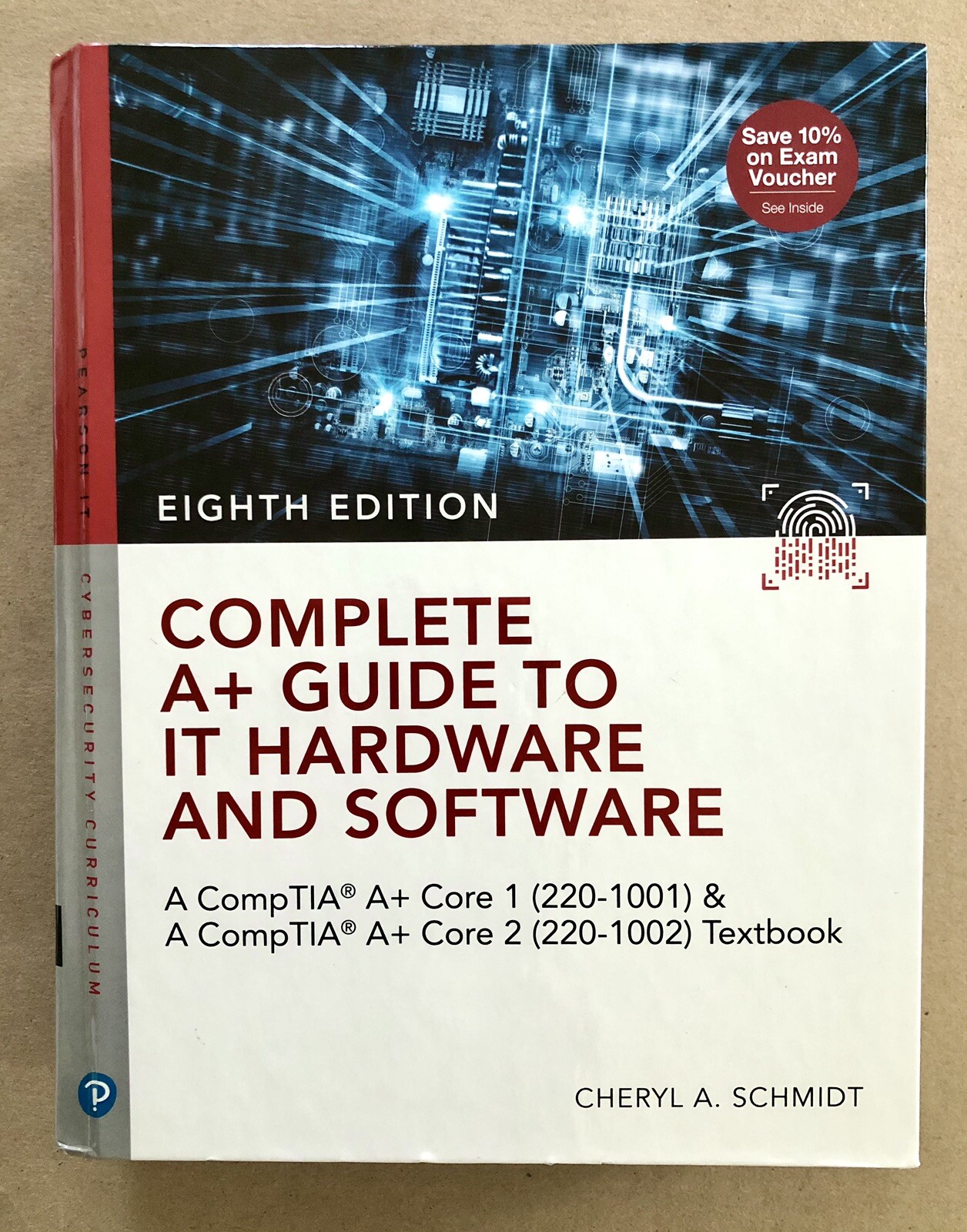 Complete A+ Guide to IT Hardware & Software, 8th Edition, Schmidt, 2020, HC, VG!