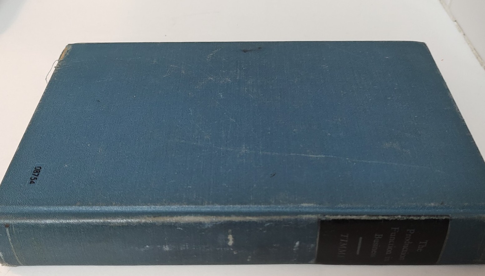 The Production Function In Business Howard Timms 1963 Second Printing Hardcover