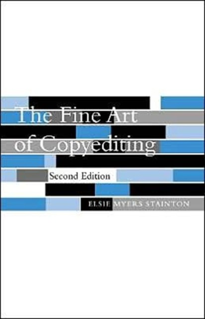 The Fine Art of Copyediting by Elsie Myers Stainton PAPERBACK 9780231124799