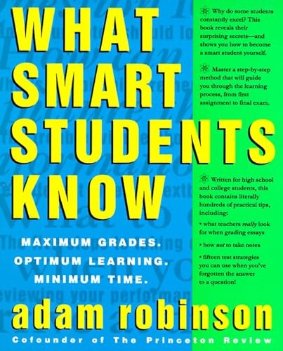 What Smart Students Know: Maximum Gra…, Adam Robinson