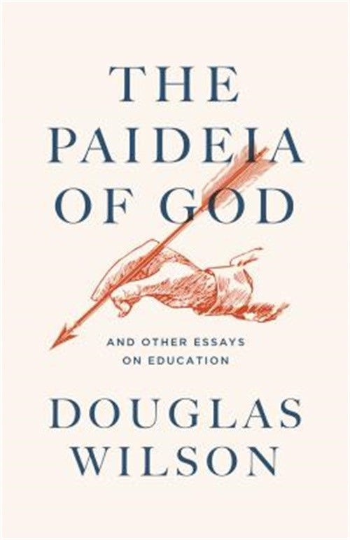The Paideia of God: & Other Essays on Education (Paperback or Softback)