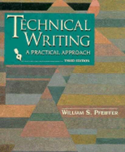 Technical Writing: A Practical Approach by William Sanborn Pfeiffer: Used