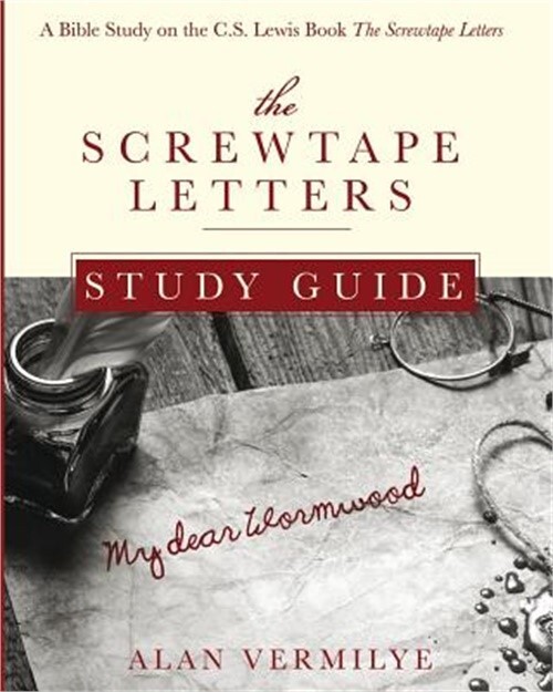 The Screwtape Letters Study Guide: A Bible Study on the C.S. Lewis Book the Scre