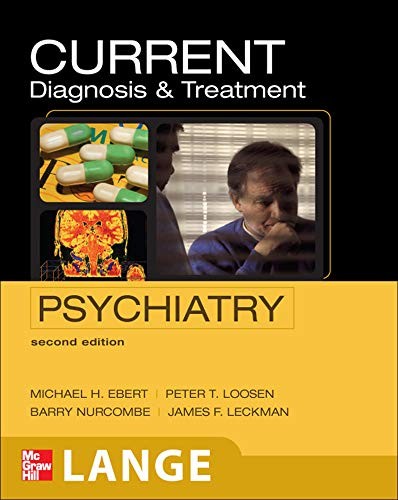 CURRENT DIAGNOSIS & TREATMENT PSYCHIATRY, SECOND EDITION By Michael Ebert Mint