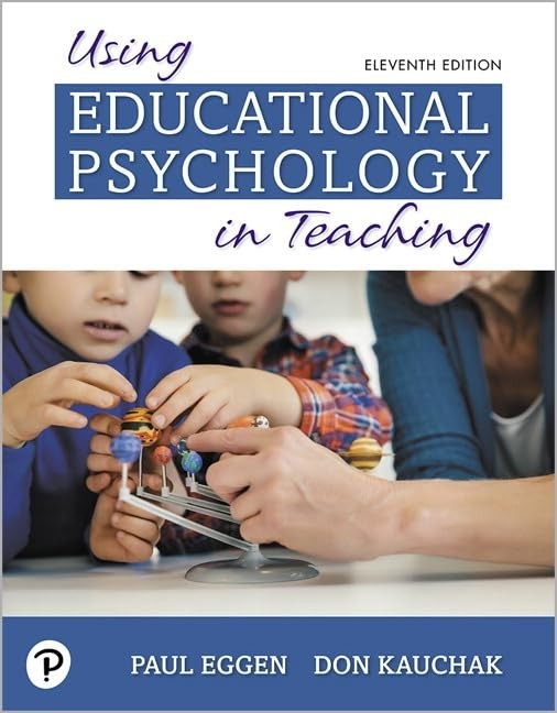 Using Educational Psychology in Teaching, Kauchak, Don