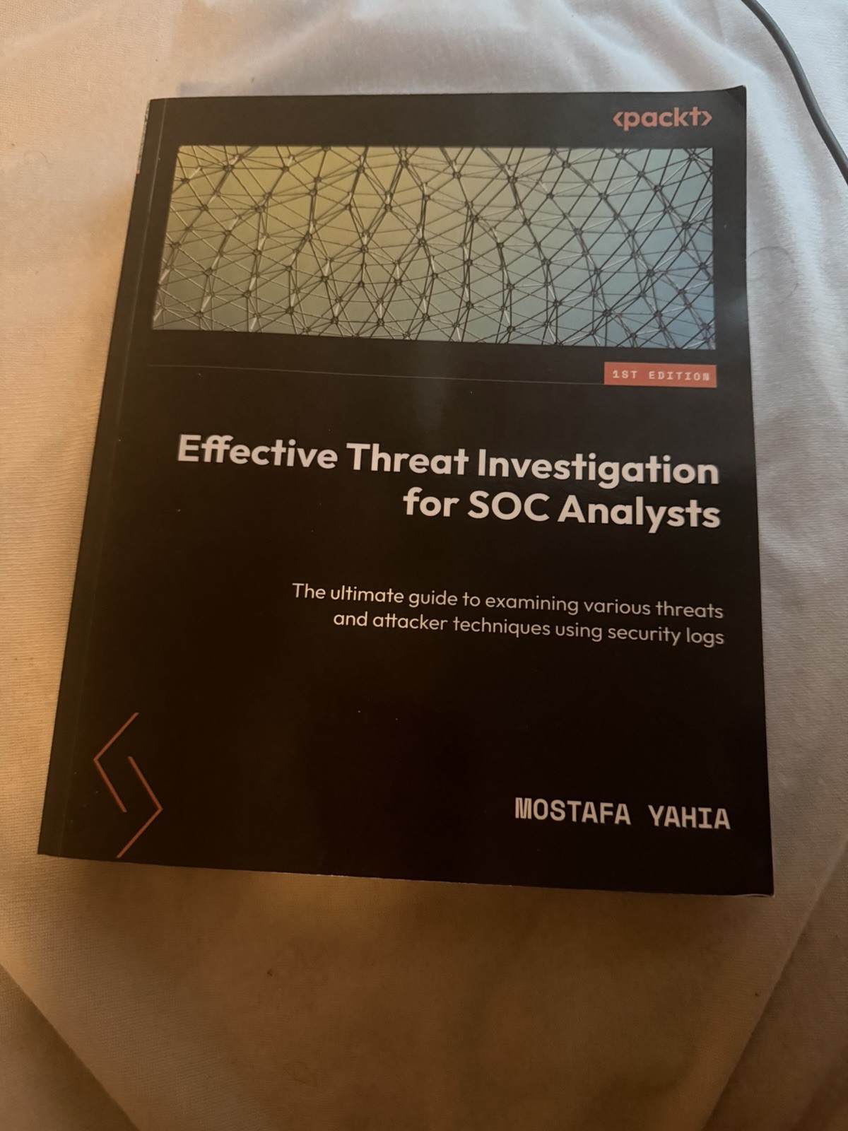 Effective Threat Investigation For SOC Analysts By Packt- New