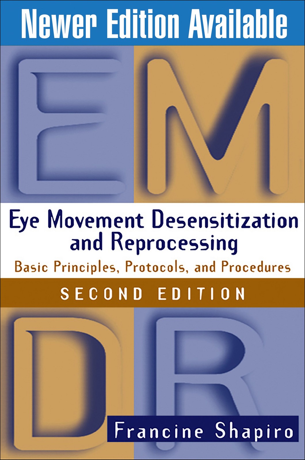Eye Movement Desensitization and Reprocessing (EMDR): Basic Principles, Prot…