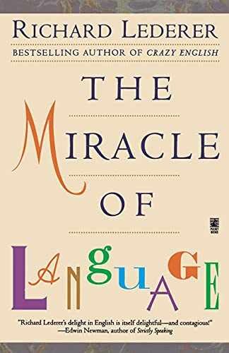 The Miracle of Language – Paperback, by Lederer Richard – Very Good x