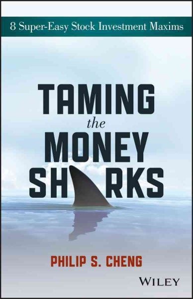 Taming the Money Sharks : 8 Super-Easy Stock Investment Maxims, Paperback by …