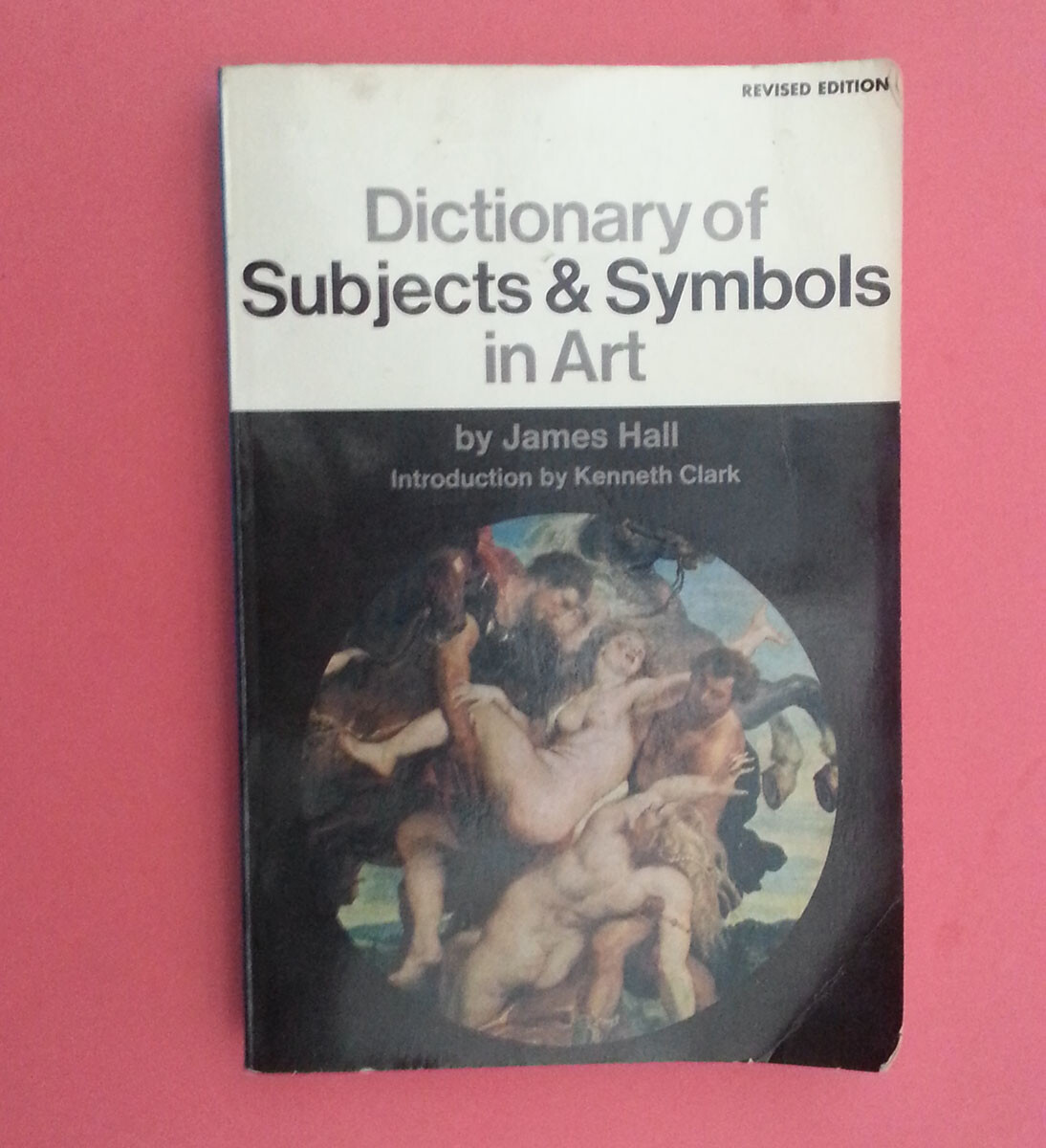 Dictionary of Subjects and Symbols in Art by James A. Hall (1979, Trade Paperbac