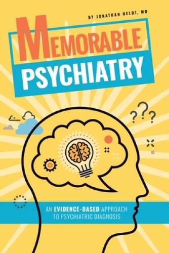 Memorable Psychiatry – Paperback By Heldt MD, Jonathan P – GOOD