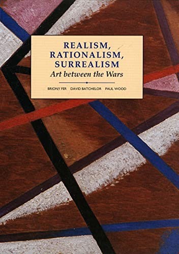 Realism, Rationalism, Surrealism: Art Between the Wars… by Paul Wood Paperback