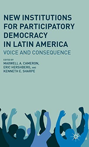 NEW INSTITUTIONS FOR PARTICIPATORY DEMOCRACY IN LATIN By Kenneth E. Sharpe & M.