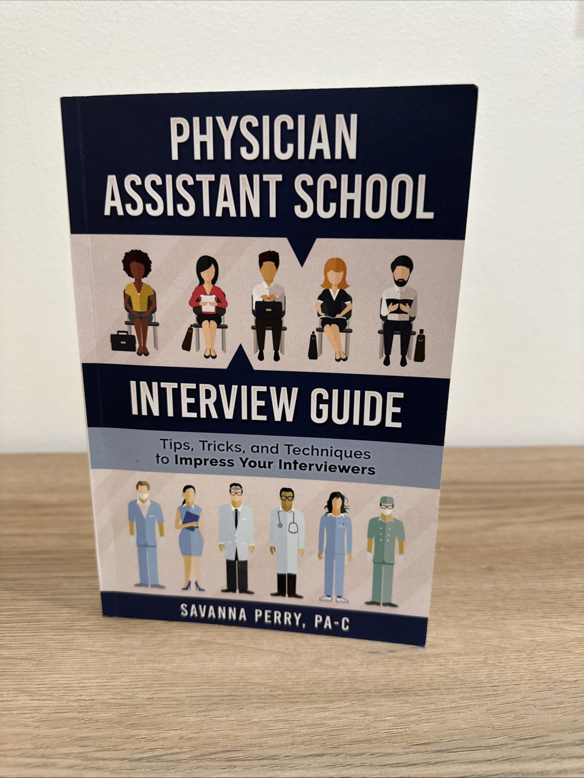 Physician Assistant School, Interview Guide Savannah Perry, PA -C