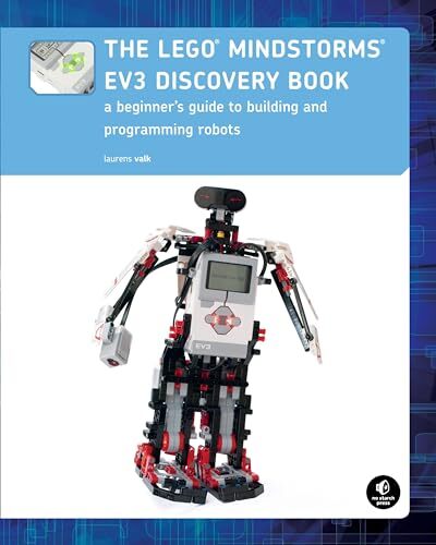 The LEGO MINDSTORMS EV3 Discovery Book: A Beginner’s Guide to Bu