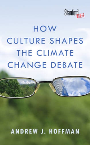 How Culture Shapes the Climate Change Debate – Paperback – VERY GOOD