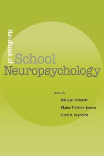 Handbook of School Neuropsychology – Hardcover By D’Amato, Rik Carl – GOOD